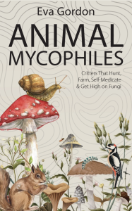 Cover of Animal Mycophiles featuring an illustrated scene of animals and mushrooms.